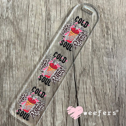 Cold Like My Soul UV DTF Decal Bookmark Weefers