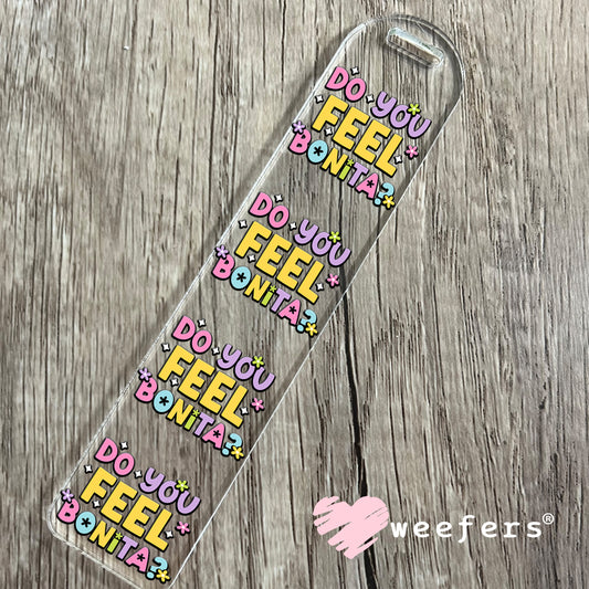 Do you feel Bonita? UV DTF Decal Bookmark Weefers