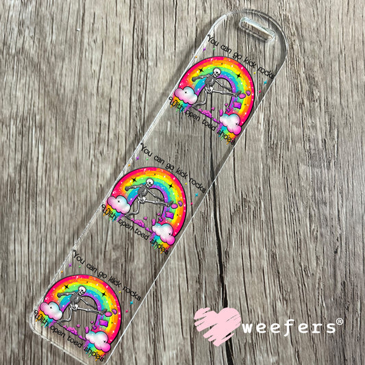 You can go kick rocks with open toed shoes UV DTF Decal Bookmark Weefers