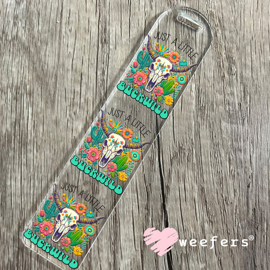 Just a Little Buck Wild UV DTF Decal Bookmark Weefers