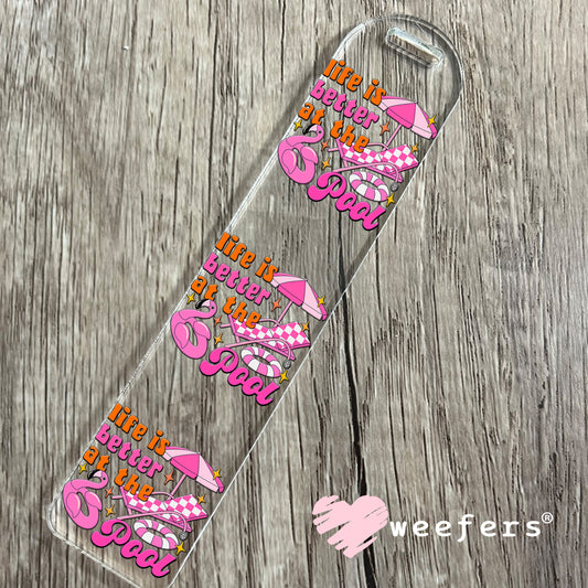Life is Better at the Pool UV DTF Decal Bookmark Weefers