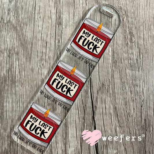 My Last Fuck UV DTF Decal Bookmark Weefers