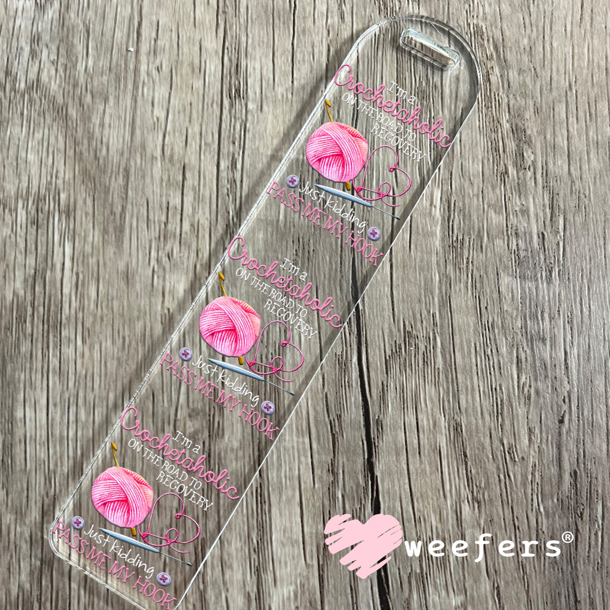 I'm a Crochetaholic on the Road to Recovery UV DTF Decal Bookmark Weefers