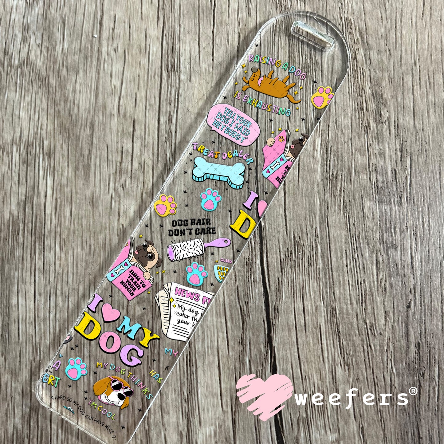 Dog Lover Quotes UV DTF Cup Wrap - Weefers Exclusive Wrap Bookmark Weefers
