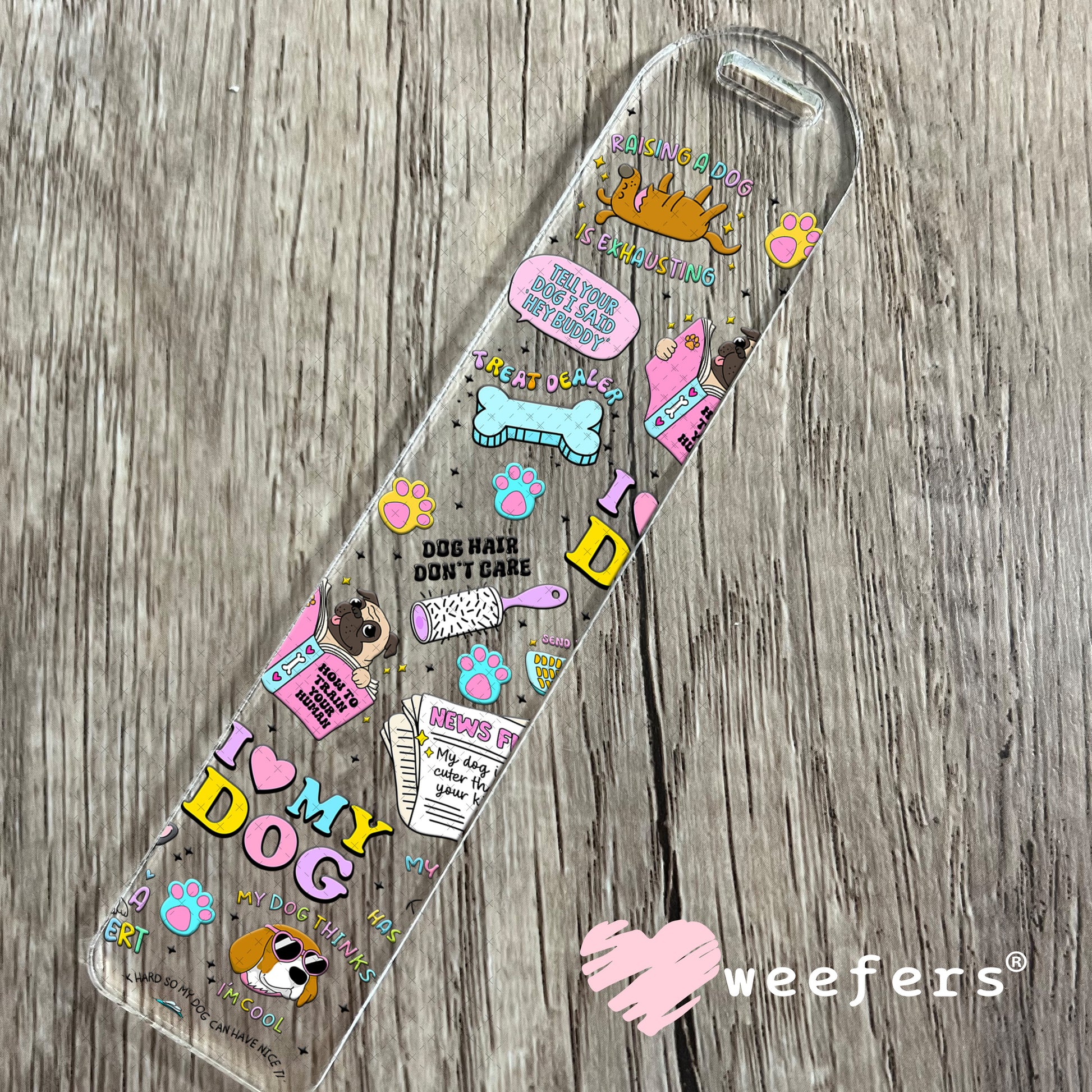 Dog Lover Quotes UV DTF Cup Wrap - Weefers Exclusive Wrap Bookmark Weefers