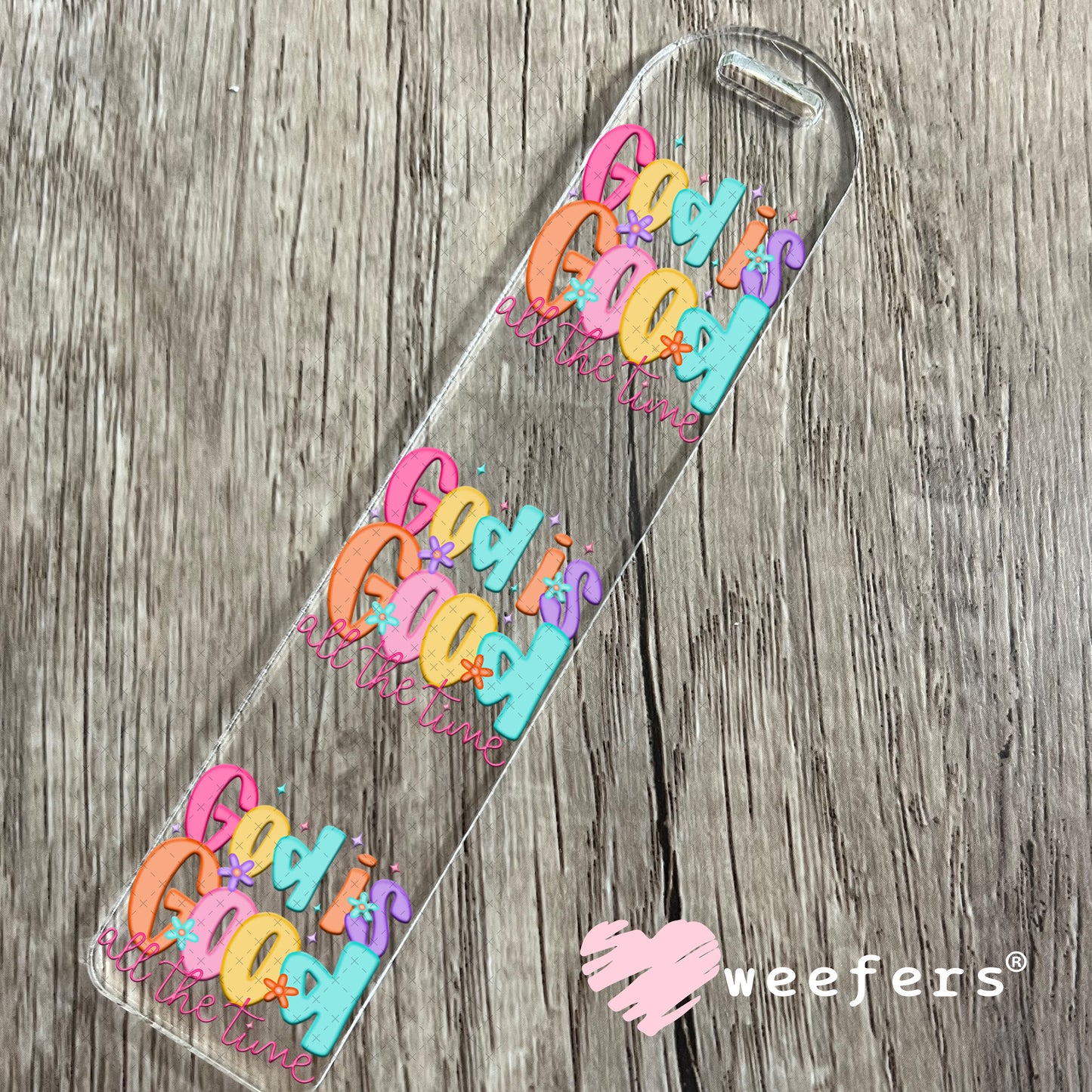 God is Good all the Time UV DTF Decal Bookmark Weefers