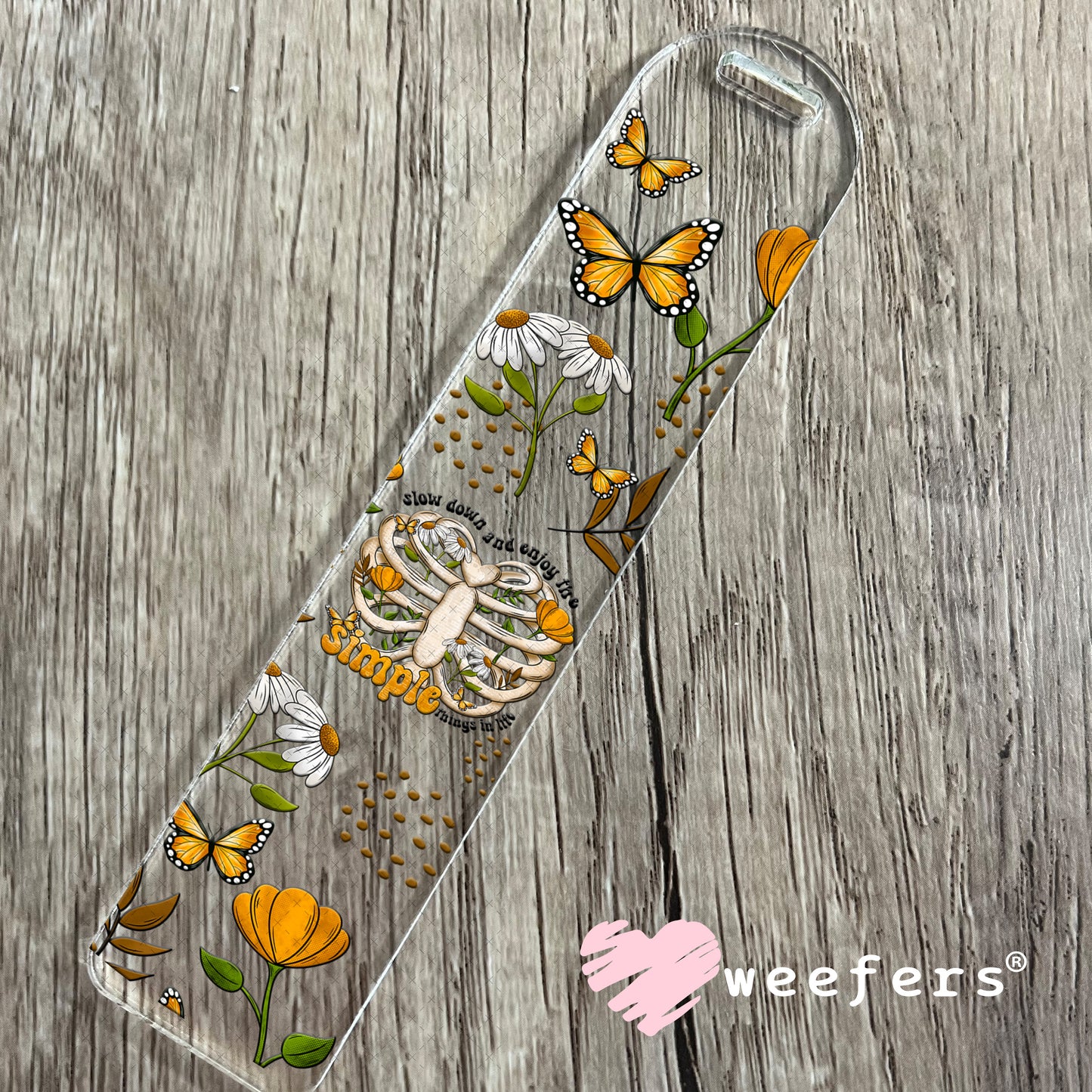 Slow Down and Enjoy the Simple Things UV DTF Cup Wrap Bookmark Weefers