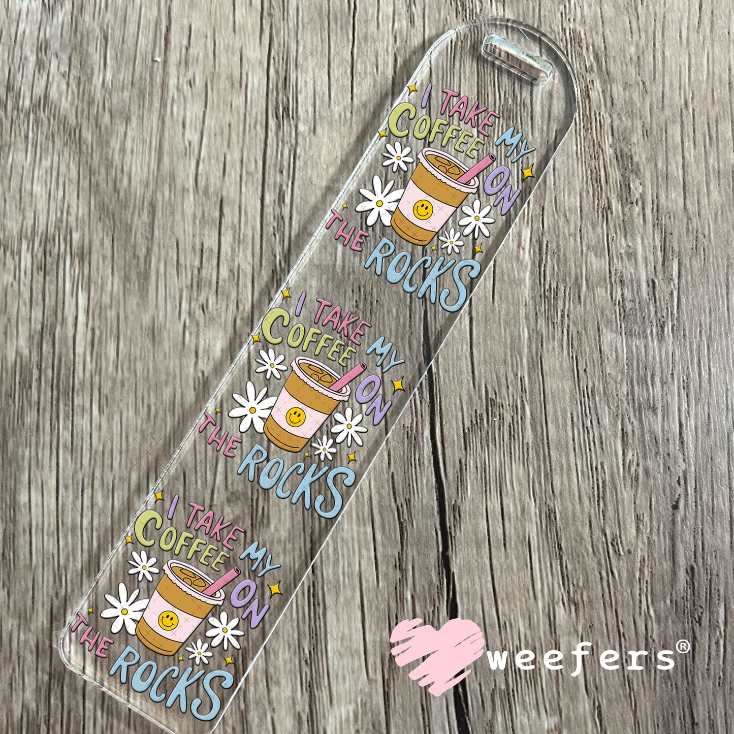 I take My Coffee on the Rocks UV DTF Decal Bookmark Weefers