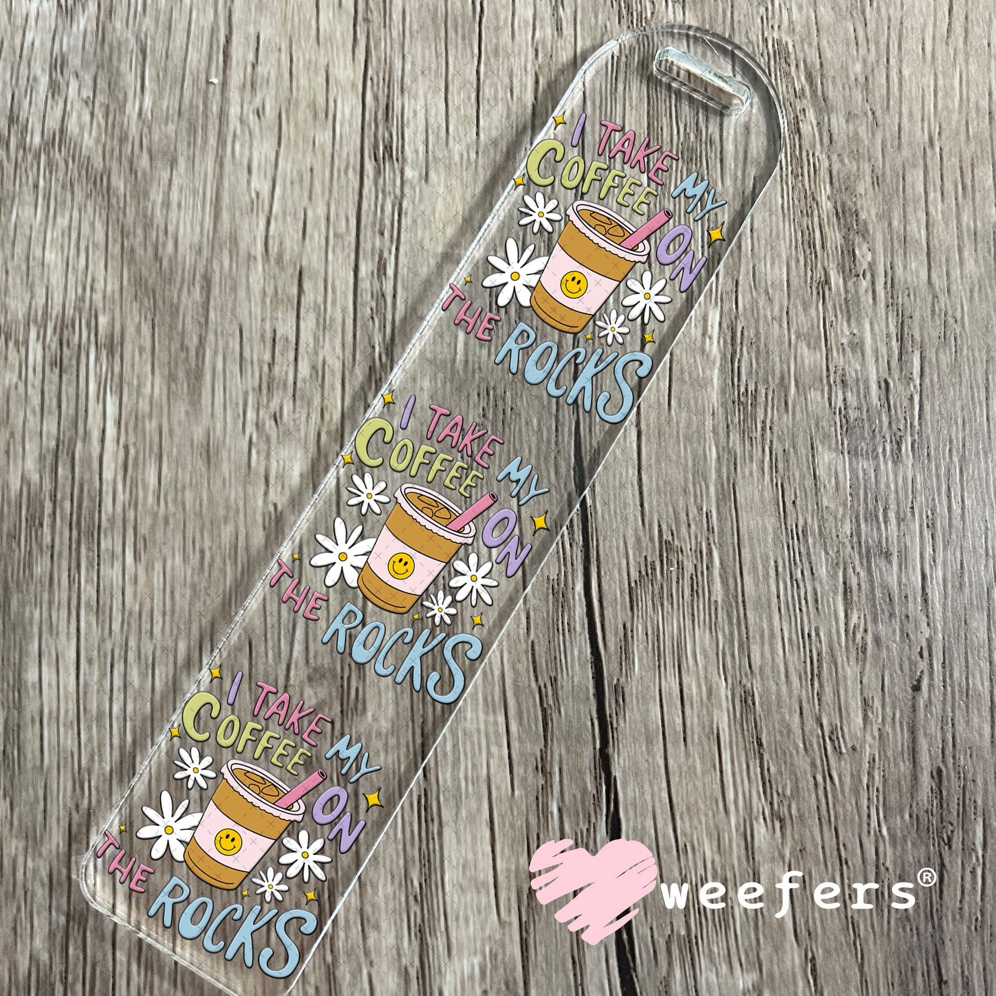 I take My Coffee on the Rocks UV DTF Decal Bookmark Weefers