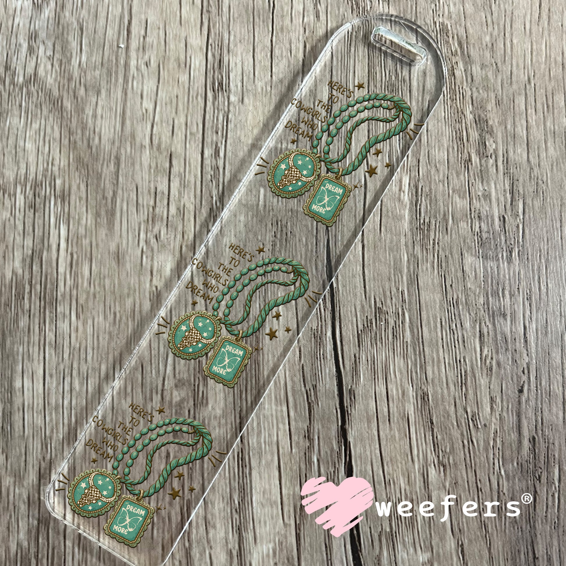 Here's to the Cowgirls who Dream UV DTF Decal Bookmark Weefers