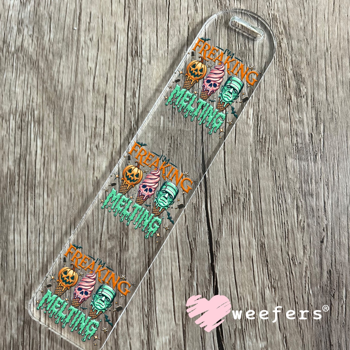 I'm Freaking melting Halloween UV DTF Decal Bookmark Weefers