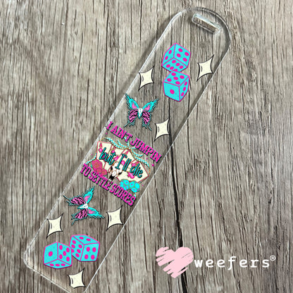 I Ain't Jumpin But I'll Die to Settle Scores UV DTF Cup Wrap - Weefers Exclusive Bookmark Weefers