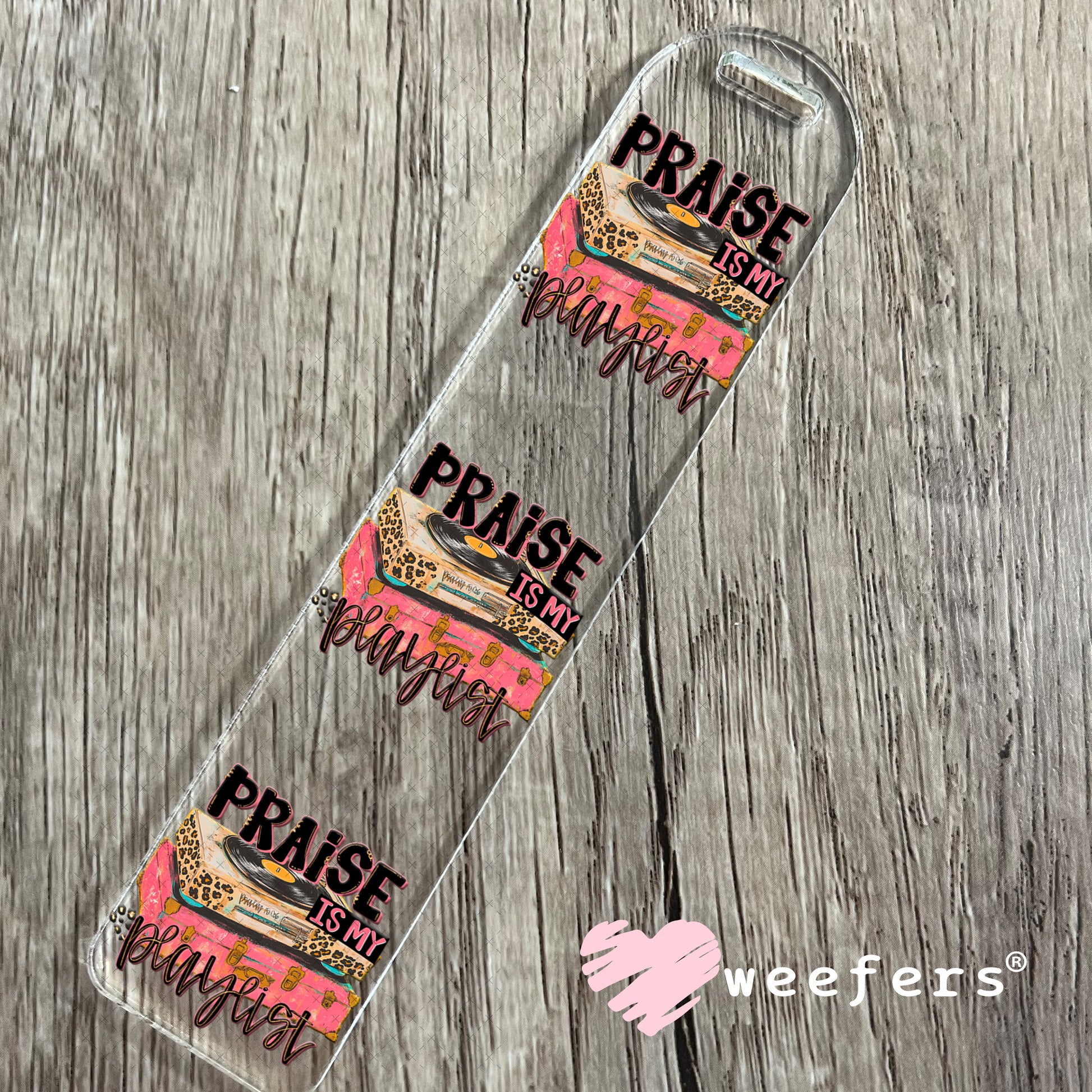 Praise is My Playlist UV DTF Decal Bookmark Weefers
