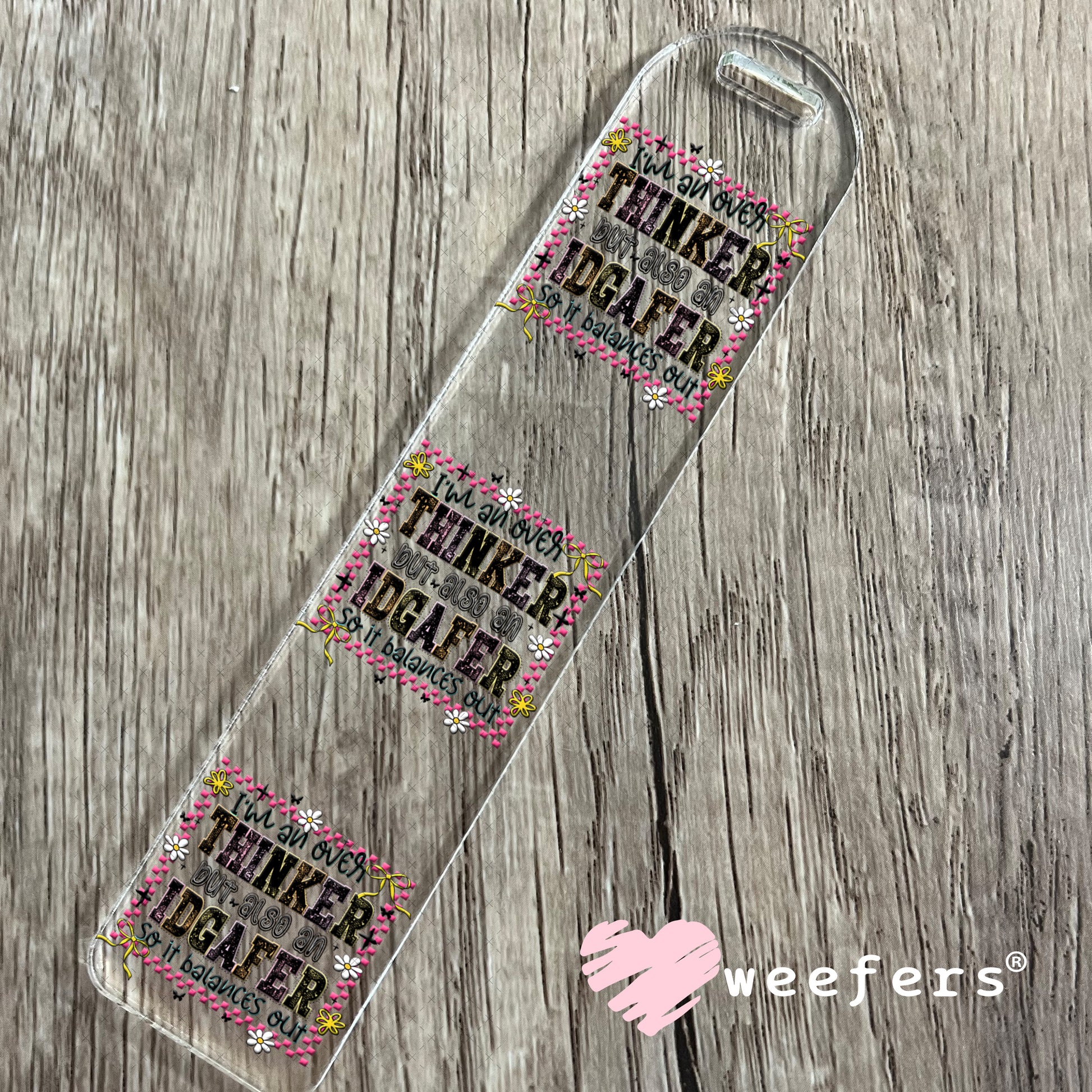 I'm an Overthinker UV DTF Decal Bookmark Weefers
