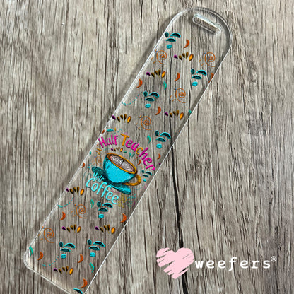 Half Teacher Half Coffee UV DTF Cup Wrap - Weefers Exclusive Bookmark Weefers