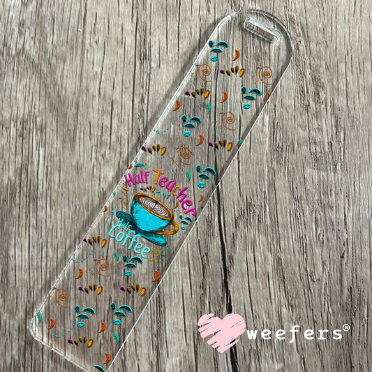Half Teacher Half Coffee UV DTF Cup Wrap - Weefers® Exclusive Bookmark Weefers