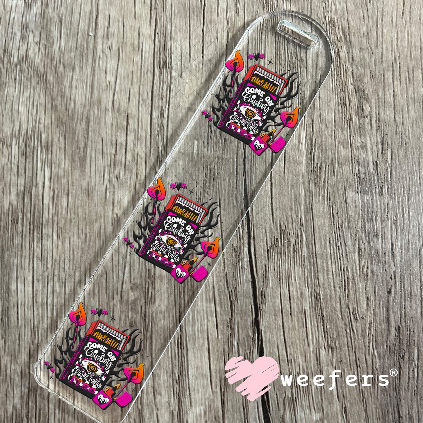 Come Cowboy Light My Fire UV DTF Decal Bookmark Weefers