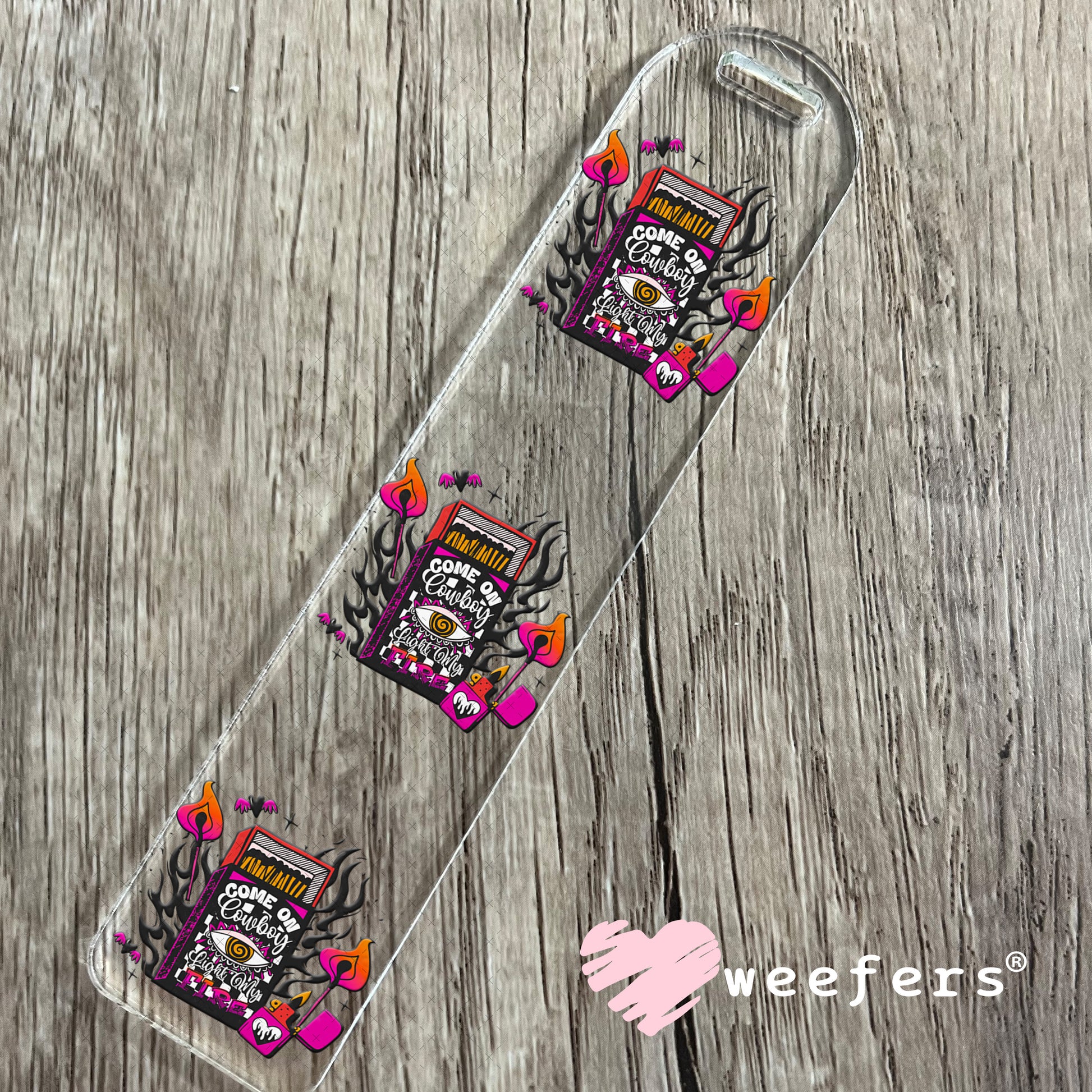 Come Cowboy Light My Fire UV DTF Decal Bookmark Weefers