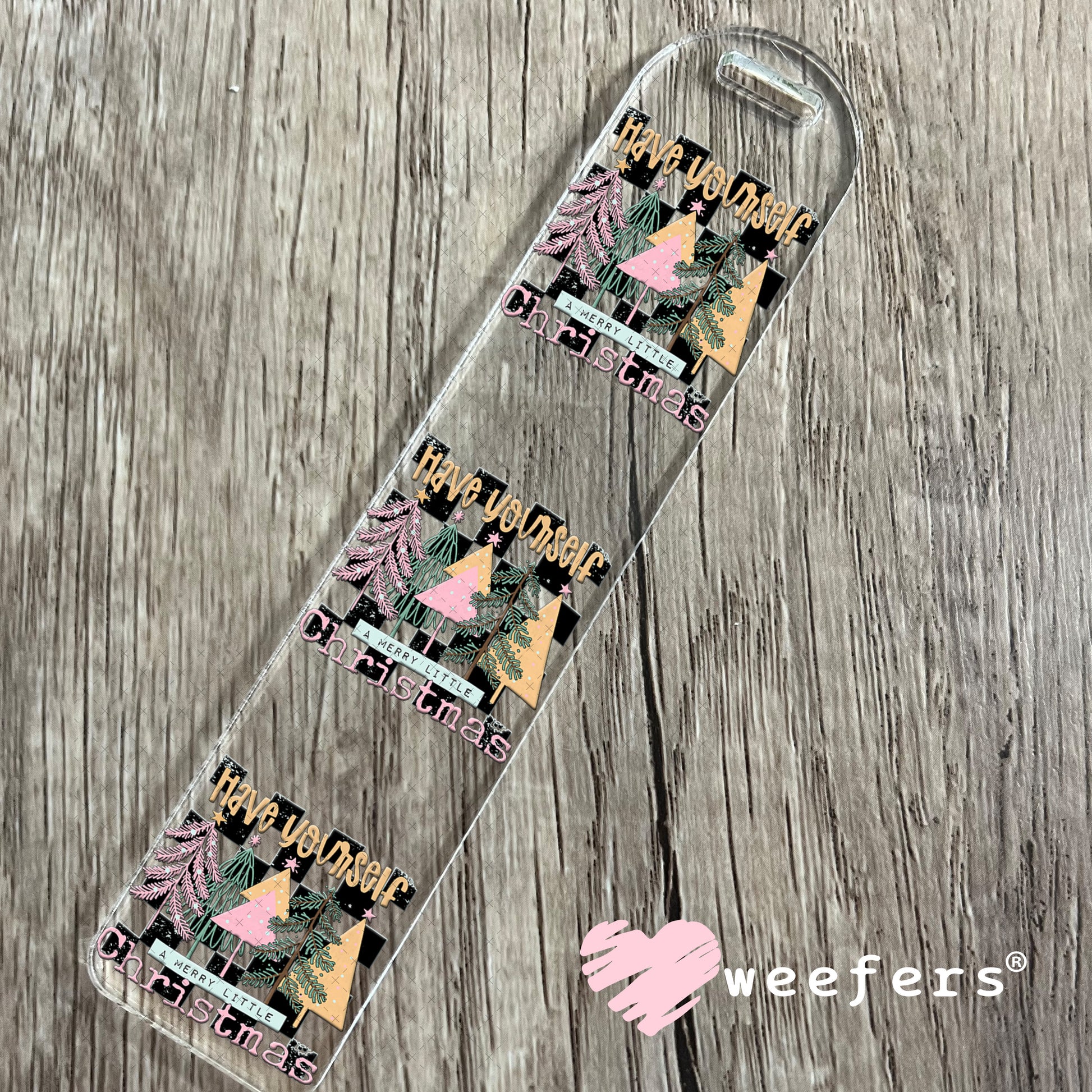 Have Yourself a Merry Little Christmas On UV DTF Decal Bookmark Weefers