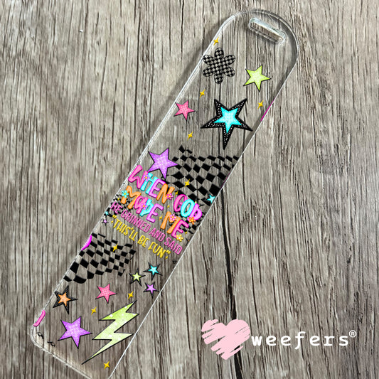 When God Made Me He Grinned and Said This'll Be fun UV DTF Cup Wrap - Weefers® Exclusive Bookmark Weefers