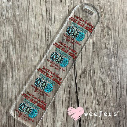 Santa Baby Just Slip Some Turquoise Under the Tree for Me UV DTF Decal Bookmark Weefers