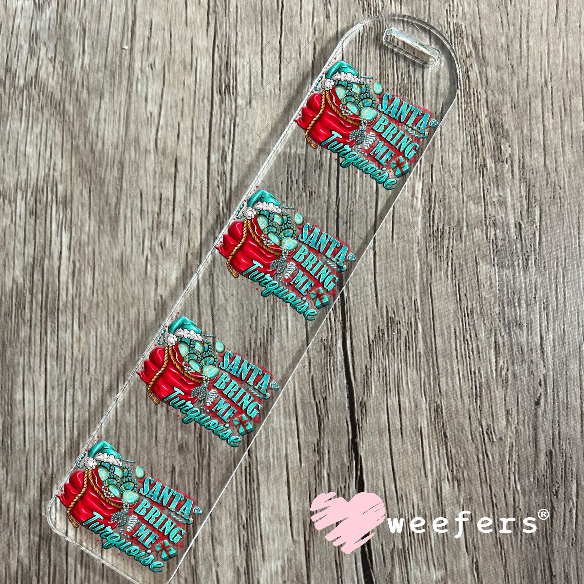 Santa Bring Me Turquoise UV DTF Decal Bookmark Weefers