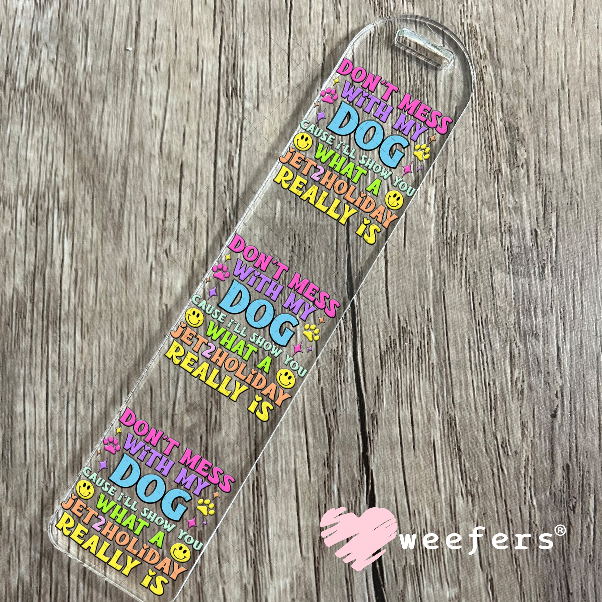 Don't Mess with My Dog UV DTF Decal Bookmark Weefers