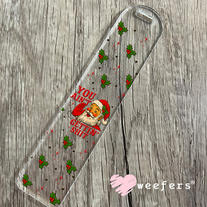 You Ain't Gettin' Shit Christmas UV DTF Cup Wrap - Weefers Exclusive Bookmark Weefers