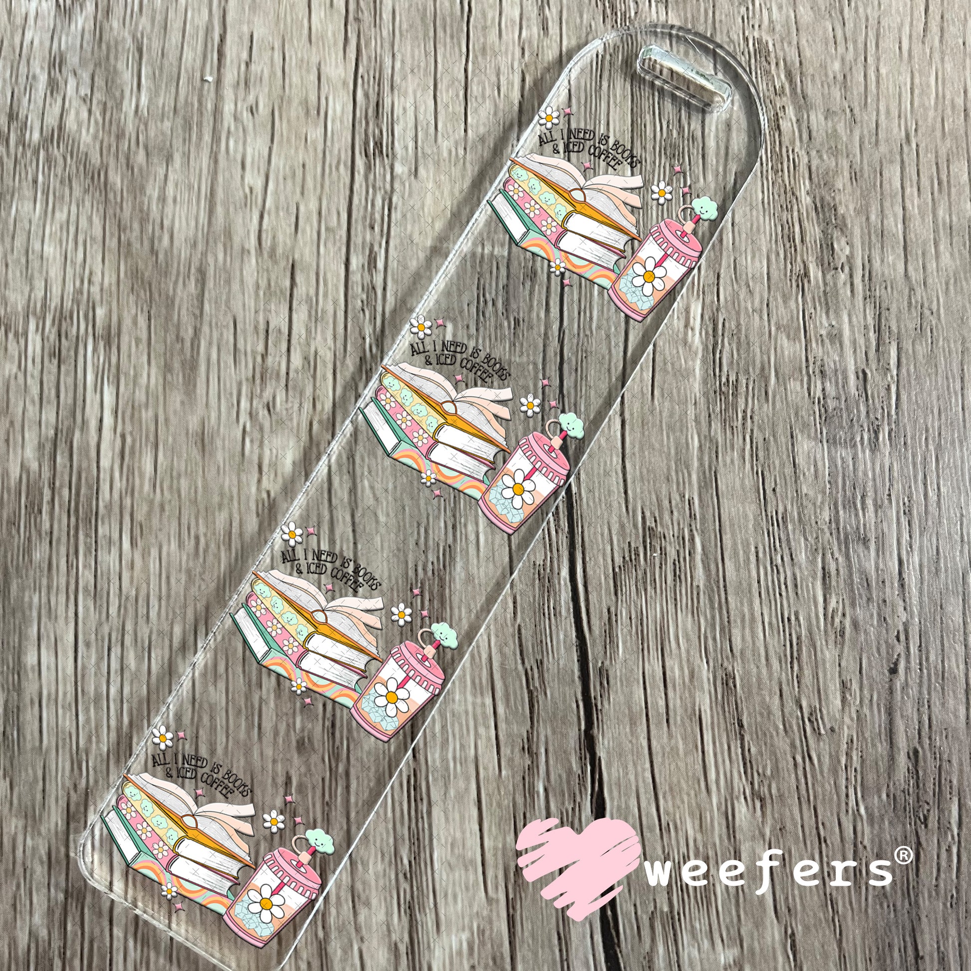 All I Need is Books and Iced Coffee UV DTF Decal Bookmark Weefers