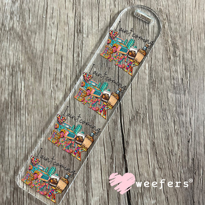 I ain't Coming Back UV DTF Decal Bookmark Weefers