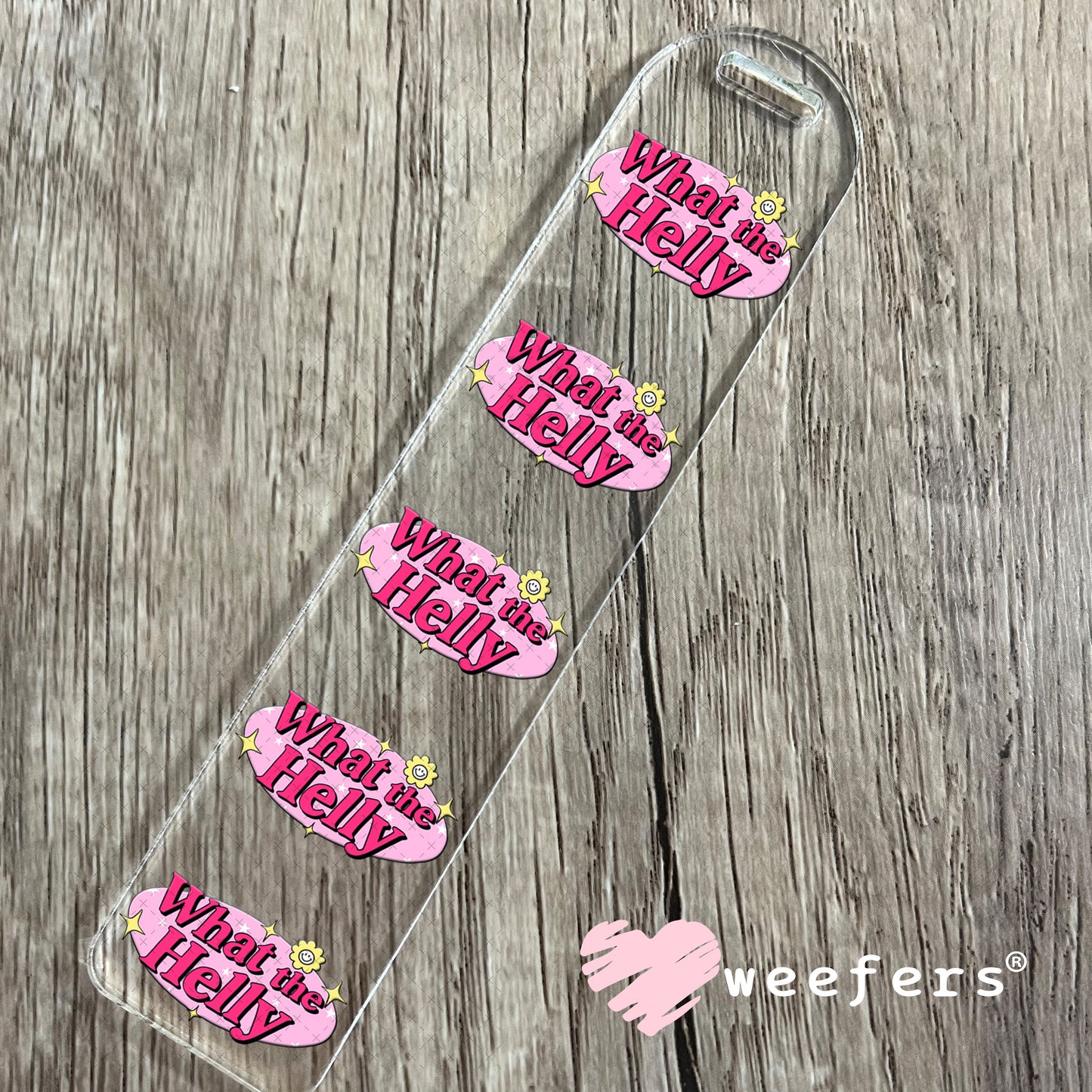 What the Helly UV DTF Decal Bookmark Weefers