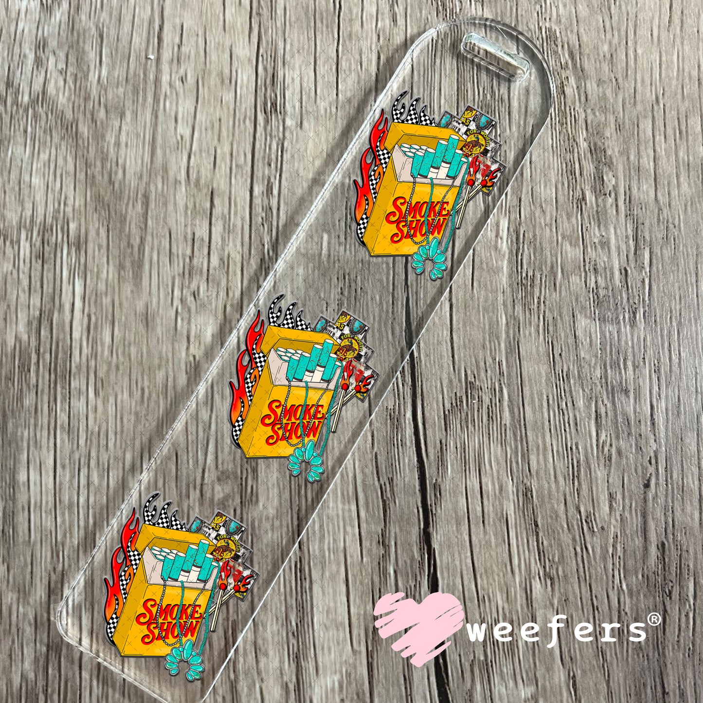 Smoke Show UV DTF Decal Bookmark Weefers