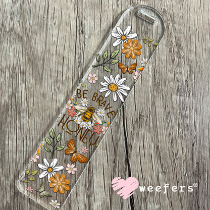 Be Brave Honey UV DTF Cup Wrap - Weefers Exclusive Bookmark Weefers