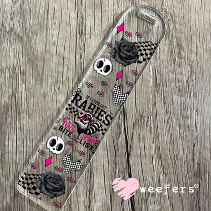 If I Ever Get Rabies You're on my Bite List UV DTF Cup Wrap - Weefers® Exclusive Bookmark Weefers