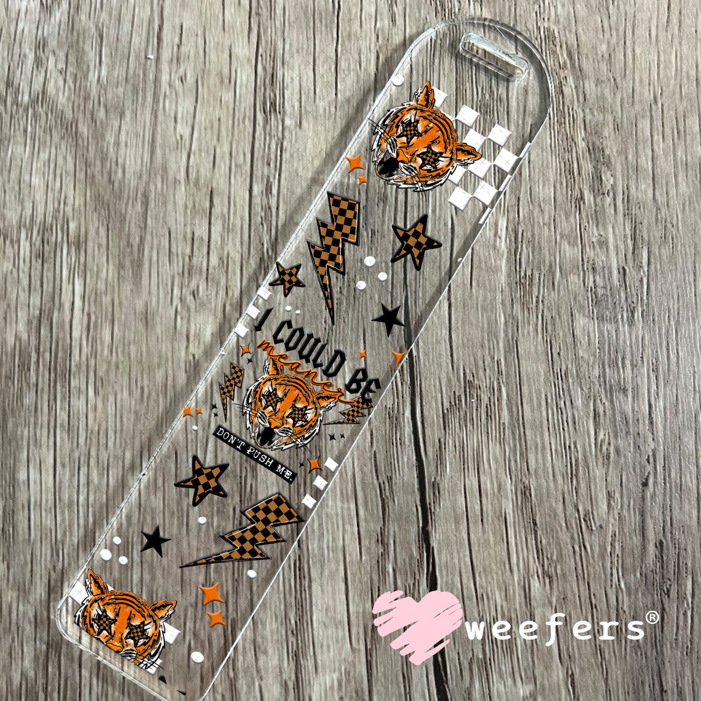 I could be Meaner Tiger UV DTF Cup Wrap Bookmark Weefers