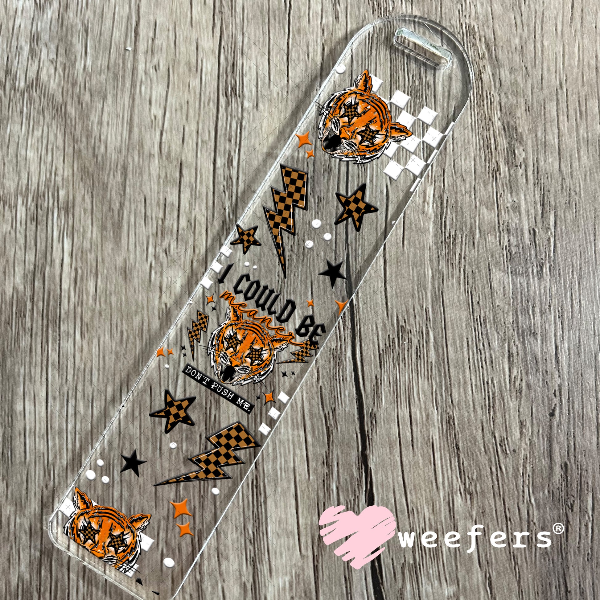 I could be Meaner Tiger UV DTF Cup Wrap Bookmark Weefers