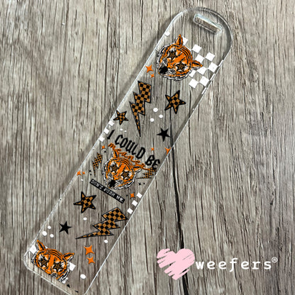I could be Meaner Tiger UV DTF Cup Wrap Bookmark Weefers