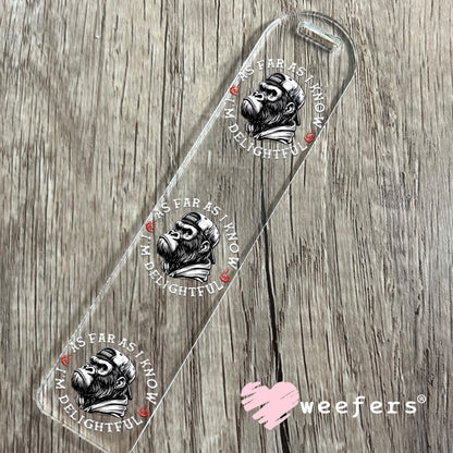 As Far as I Know I'm Delightful UV DTF Decal Bookmark Weefers