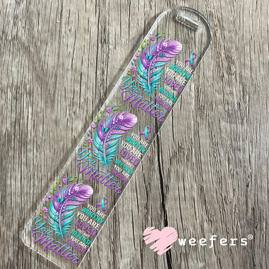 UV DTF Decal - You are Worthy You Matter Bookmark Weefers
