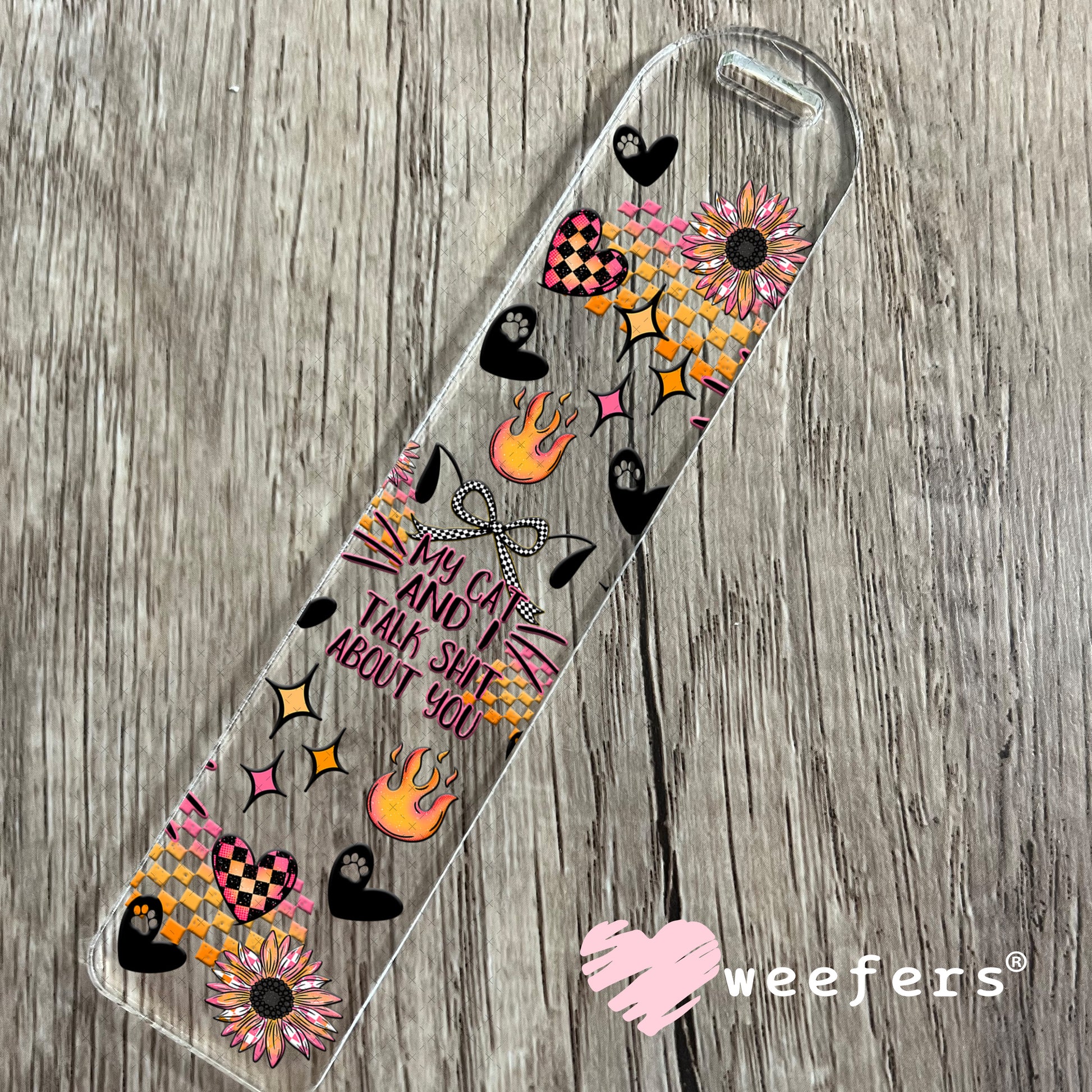 UV DTF Cup Wrap – My Cat and I Talk Shit About You - Weefers Exclusive Bookmark Weefers