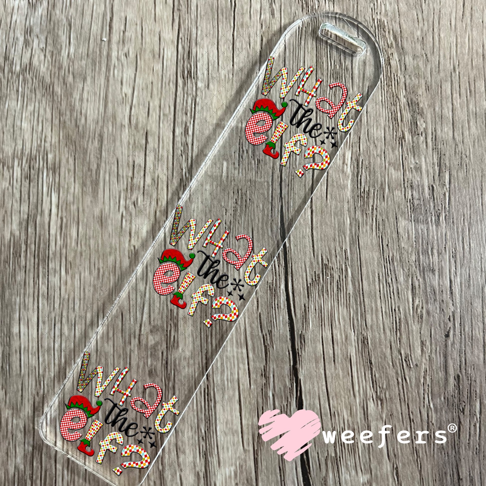 UV DTF Decal - Christmas What the Elf Bookmark Weefers
