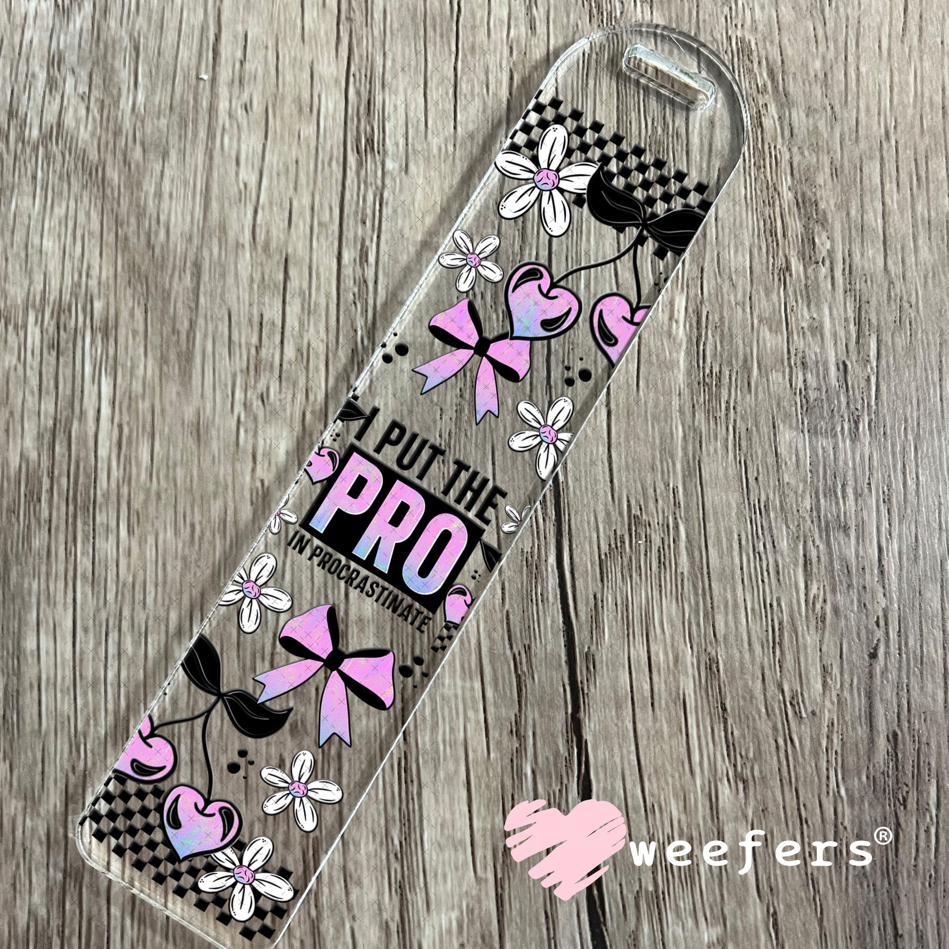 UV DTF Cup Wrap – I Put the Pro in Procrastination Bookmark Weefers