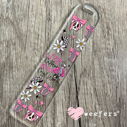 UV DTF Cup Wrap – I Run on Caffeine Chaos and Cuss Words Bookmark Weefers