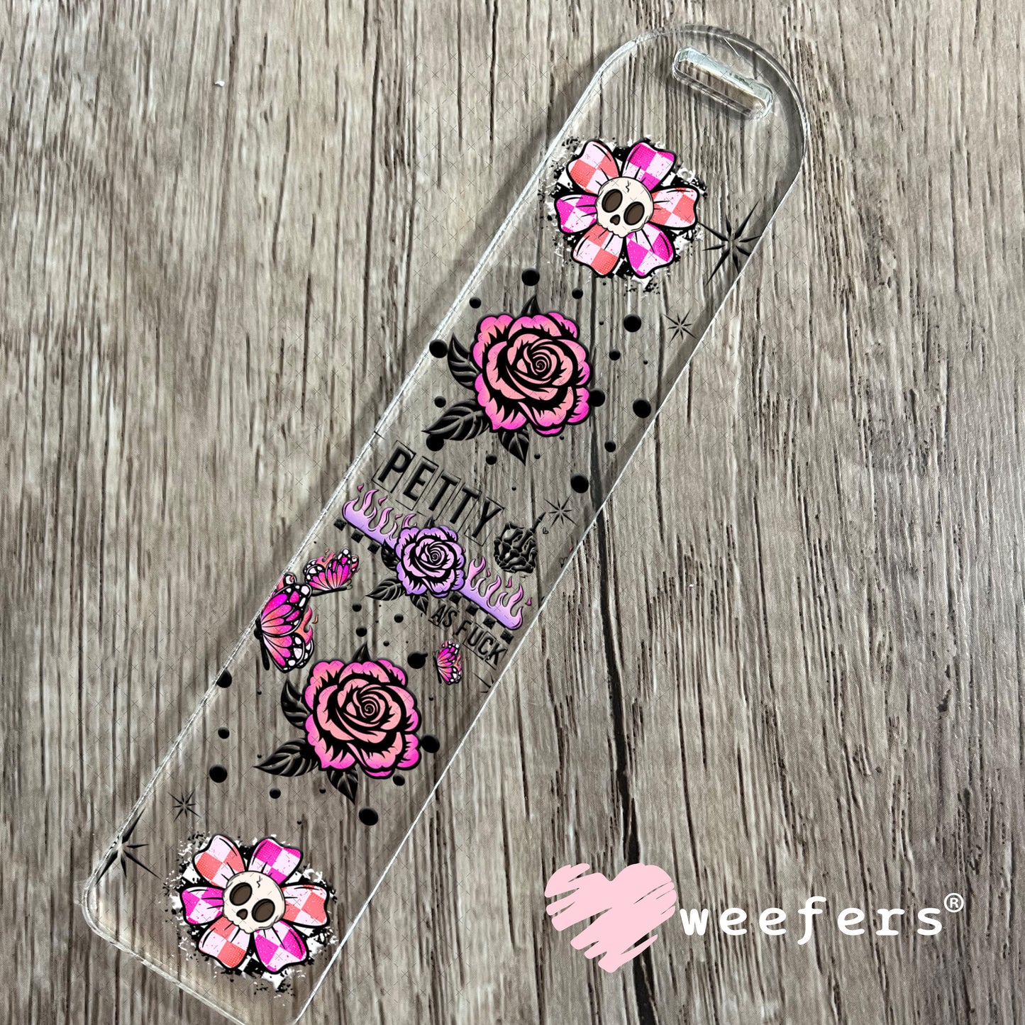 UV DTF Cup Wrap – Petty as Fu$k Bookmark Weefers