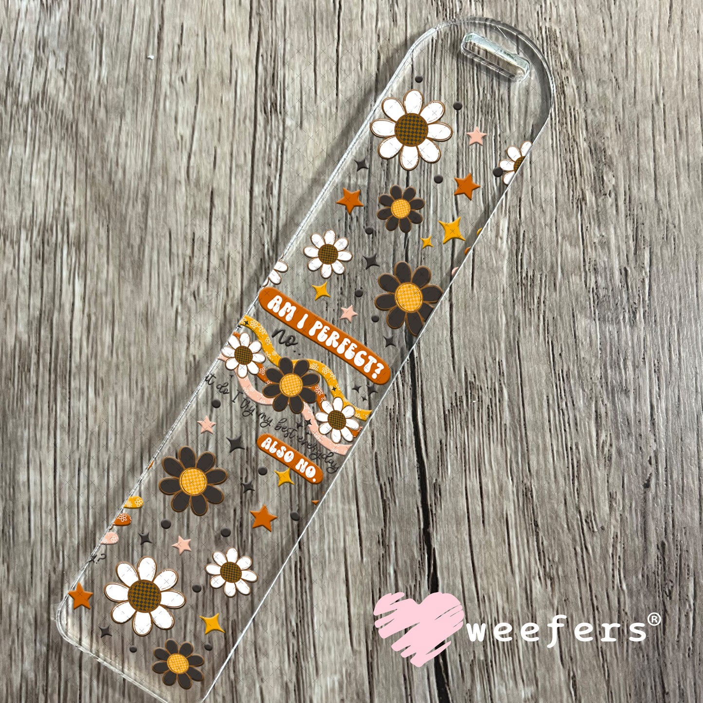 UV DTF Cup Wrap – Am I Perfect Bookmark Weefers