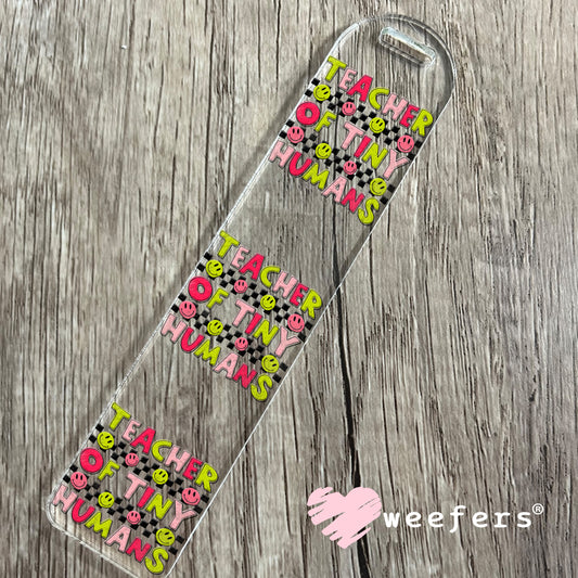 UV DTF Decal - Teacher of Tiny Humans Childcare Provider Bookmark Weefers
