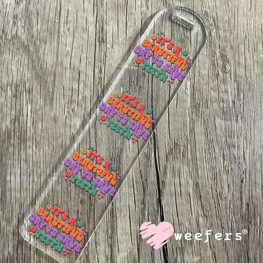 UV DTF Decal - It's a Beautiful Day to Save Teeth Dentist Bookmark Weefers