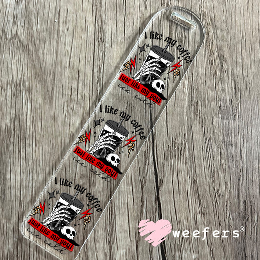 UV DTF Decal - I Like My Coffee Like My Soul Bookmark Weefers