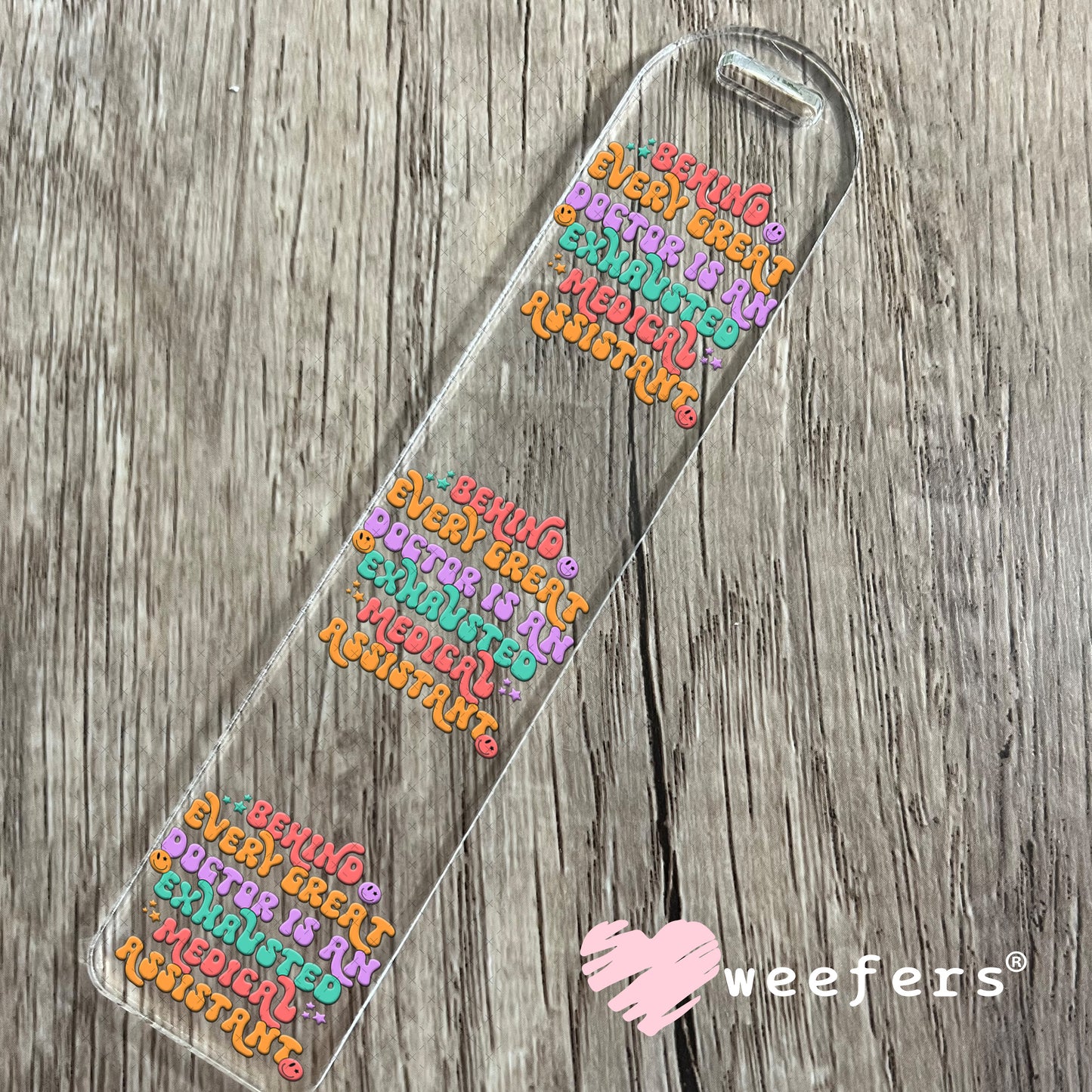UV DTF Decal - Behind Every Great Doctor is an Exhausted Medical Assistant Bookmark Weefers