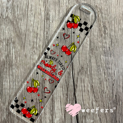 UV DTF Cup Wrap – Always Tired Moody and Overwhelmed Bookmark Weefers